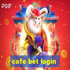 cafe bet login